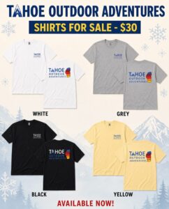 Tahoe Outdoor Adventures t-shirts in white, grey, black and yellow, $30